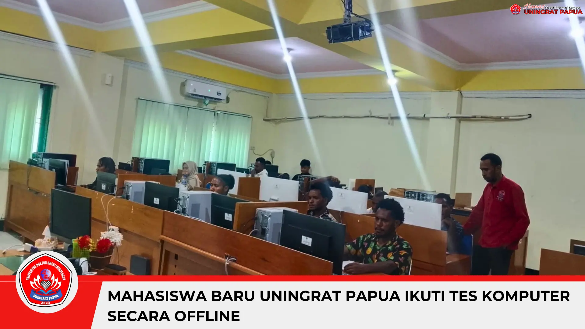 Mahasiswa Baru UNINGRAT Papua Ikuti Tes Komputer Secara Offline